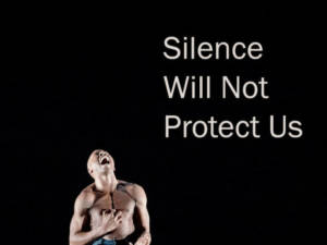 silence will not protect us