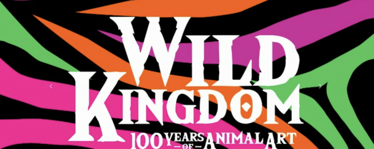 Wild Kingdom 100 Years of Animal Art